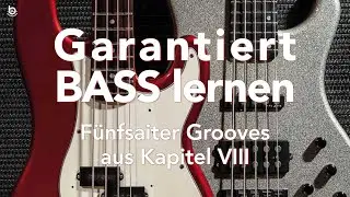 Garantiert Bass lernen Fünfsaiter Grooves Kapitel VIII