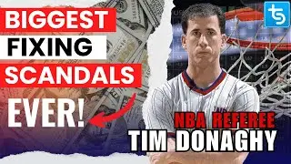 From NBA Referee To Prison | Tim Donaghy: Biggest Match Fixing Scandals Ever