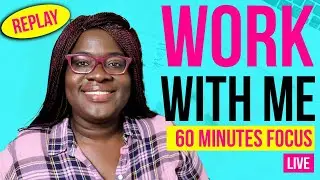60 MINUTES - FOCUS & WORK WITH ME