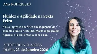 Fluidez e Agilidade Na Sexta Feira. Astrologia 23/1/26