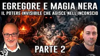 EGREGORE E MAGIA NERA con GIOVANNI VOTA (SECONDA PARTE)