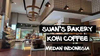 Suan's Bakery + KoHi Coffee | Medan Indonesia
