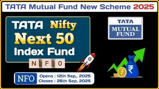 TATA Nifty Next 50 Index Fund NFO | TATA Mutual Fund New Scheme | TATA Mutual Fund NFO |