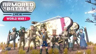 Armored Battle Crew WW1 Overview
