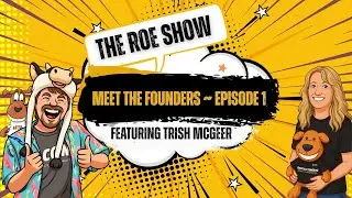 The Roe Show EP 1: Знакомство с основателями FTA Триш МакГир и Грегом Роу