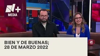 Bien y de Buenas | Programa Completo 28 de marzo del 2022