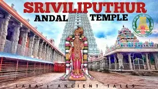 Srivilliputhur Andal Temple History &ndash;The Girl Who Became a Goddess|LARA's ANCIENT TALES|#andaltemple
