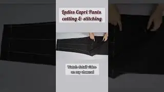 Ladies Capri Cutting And Stitching With perfect measurements #threadsnneedles #shorts #capripants