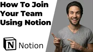 How To Join Your Team Using Notion (2026 Easy Guide)