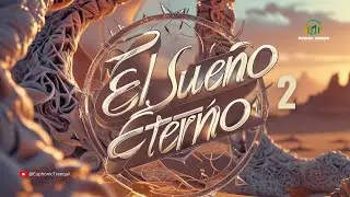 El Sue&ntilde;o Eterno 2 | Downtempo Electronica with Worldbeat & Cinematic Ambience | Euphonic Tranquil