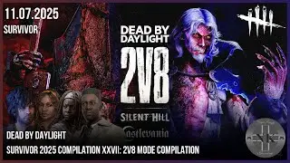Dead by Daylight - Survivor 2025 Compilation XXVII: 2v8 Mode Compilation (Silent Hill X Castlevania)