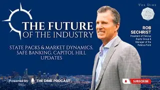 State Packs & Market Dynamics, Safe Banking, Capitol Hill Updates ft. Rob Sechrist