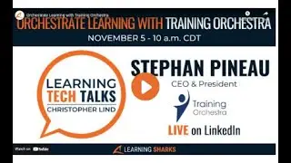 Learning Tech Talks with Christopher Lind: Orchestrate Learning with Training Orchestra
