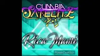 Cumbia Satélite Rica Mami