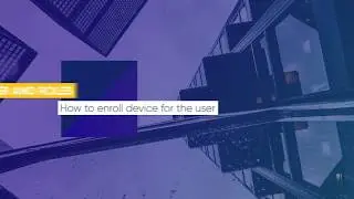 How to Enroll Device for The User? | ITarian Management Platform