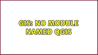 GIS: No Module named qgis (3 Solutions!!)