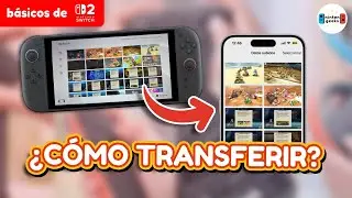 &iquest;C&oacute;mo TRANSFERIR im&aacute;genes y videos de SWITCH 2 a tu CELULAR? 💡