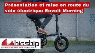 Pr&eacute;sentation et mise en route du v&eacute;lo &eacute;lectrique Eovolt Morning