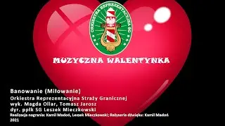 Muzyczna Walentynka - Orkiestra Reprezentacyjna SG