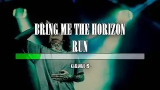 Bring Me the Horizon - Run - Karaoke (26) [Instrumental]