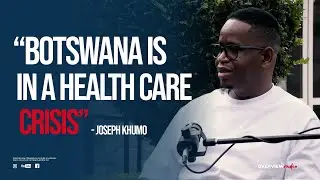 Episode 195|Joseph Khumo on Botswana Healthcare Crisis,Medicine Shortages,Mismanagement & Corruption