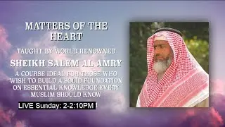 Episode 58 | Matters of the Heart Series 2 | Sh Salim Al Amry