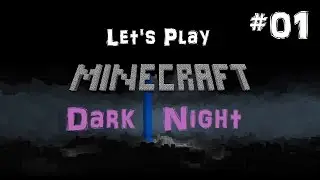 Let's Play Minecraft Dark Night #01 Der Anfang wird schwerer als gedacht [Deutsch]