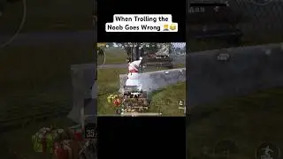 When Trolling the Noob goes Wrong #trolling #noob #pubgnoob