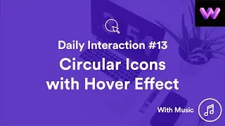 Daily Interaction #13 w/ Music | Circular Icons with Hover Effect | WebDev For You | Made in Webflow