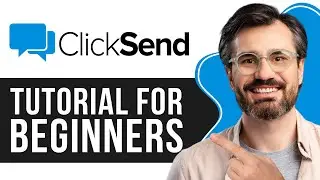 ClickSend SMS Tutorial for Beginners | Step-by-Step Guide to Sending SMS Messages 2026