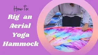How to Rig an Aerial Yoga Hammock