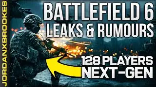 Battlefield 6 Leaks, Rumours & Speculation! 128 Players, Multiplayer, WW3 Campaign & Firestorm F2P!?