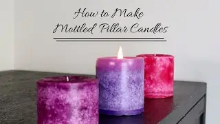 How to Make Mottled Pillar Candles with CandleWic's 4045H | Mottling Pillar Wax Tips and Tricks