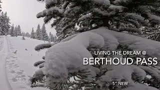 1-24-26 5” New at Berthoud Pass! 