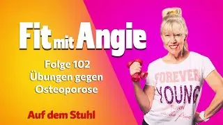 Kausskanns! Fit mit Angie Folge 102 / &Uuml;bungen gegen Osteoporose