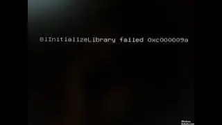 B1InitializeLibrary Failure 0xc000009a