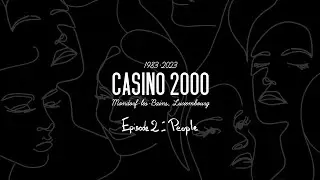 BEST OF 40 | EPISODE 2: PEOPLE | CASINO 2000