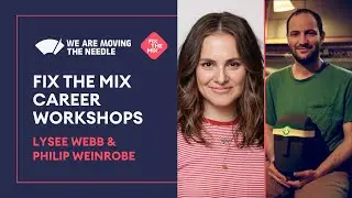 Fix The Mix Career Workshop: Lysee Webb & Philip Weinrobe