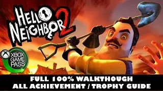 Hello Neighbor 2 100% Walkthrough | All Achievements / Trophies Guide | * 20 Minute Completion *
