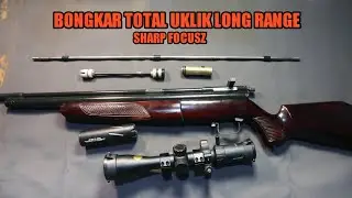 Bongkar total uklik long range sharp focusz