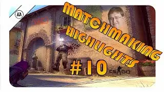 CS:GO - Matchmaking Highlights #10 - funny moments, clutches and fails - 2017