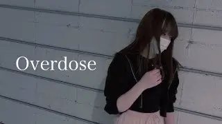 【ちゃすけ】Overdose【踊ってみた】