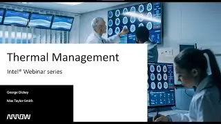 Thermal Management for Intel CPUs - with Arrow Electronics