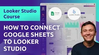 Connect Google Sheets to Google Looker Studio (2025)