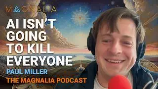 AI Isn't Going to Kill Everyone - Paul Miller (The Christian Bitcoin Podcast #20)