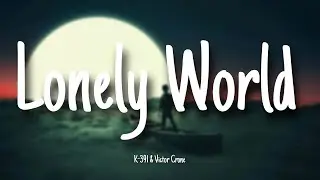 K 391 & Victor Crone - Lonely World | SLOWED