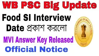 WB PSC FOOD SI Interview Date Released & MVI Answer Key Released 2020