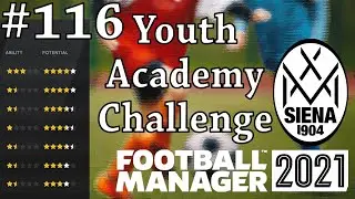 FM 21 | Youth Academy Challenge | Siena | Part 116 | This Player's Made This Intake Amazing!