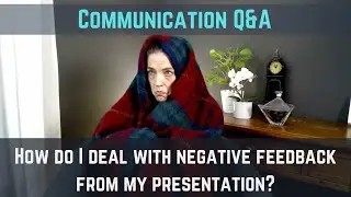 How to handle negative feedback after a presentation