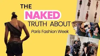 The NAKED Truth About Paris Fashion Week